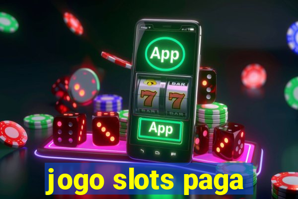 jogo slots paga