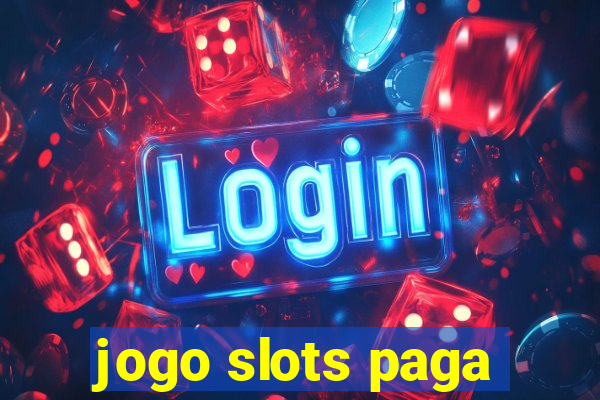 jogo slots paga