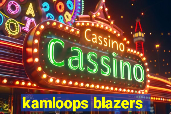 kamloops blazers