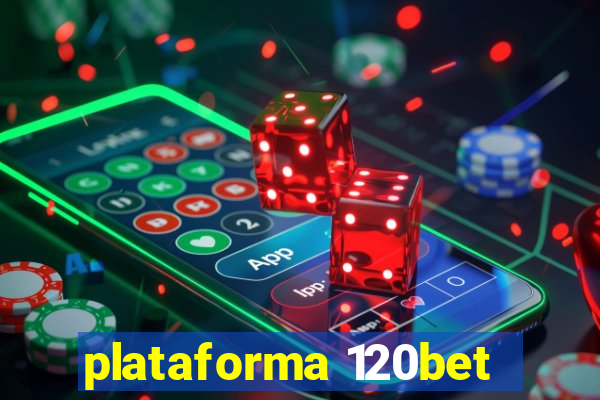 plataforma 120bet