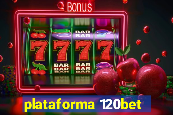 plataforma 120bet