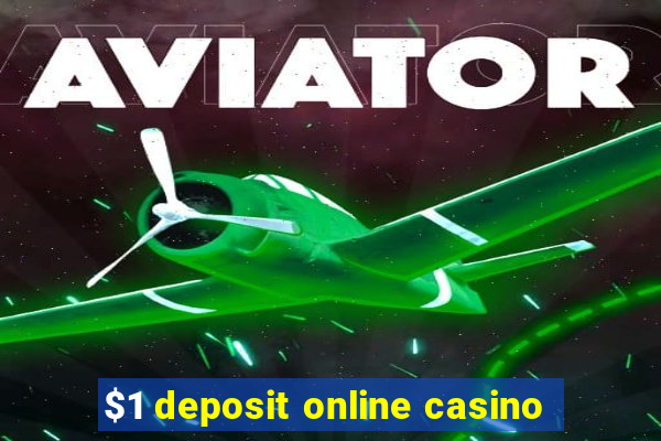 $1 deposit online casino