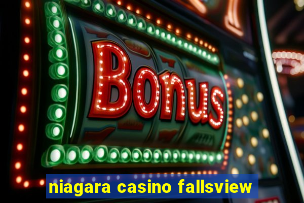 niagara casino fallsview