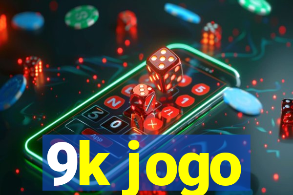 9k jogo