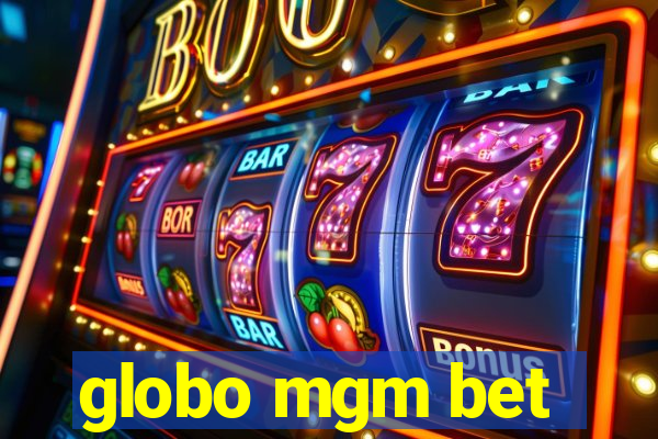 globo mgm bet