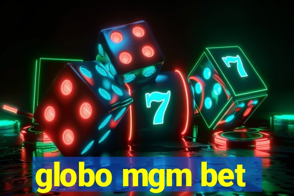 globo mgm bet