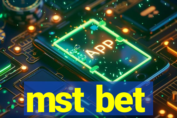 mst bet