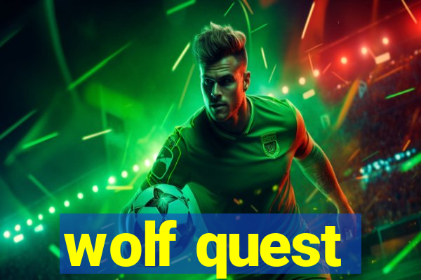 wolf quest