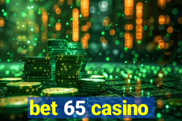 bet 65 casino