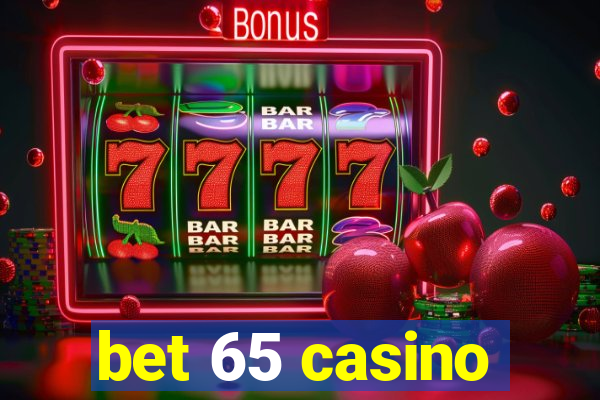 bet 65 casino