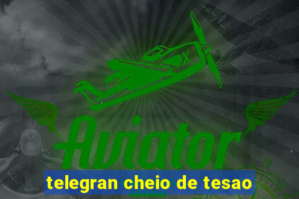 telegran cheio de tesao