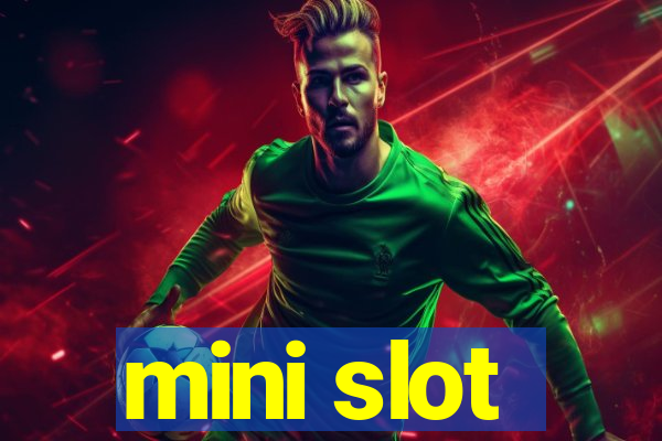 mini slot