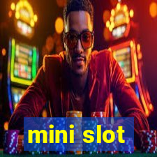 mini slot