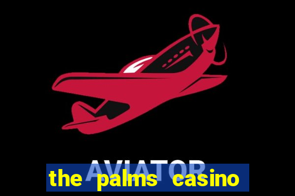 the palms casino resort vegas