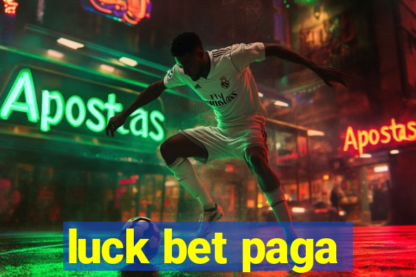 luck bet paga