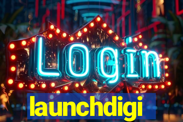 launchdigi