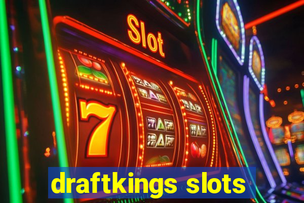 draftkings slots