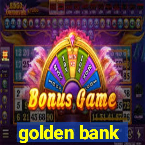 golden bank