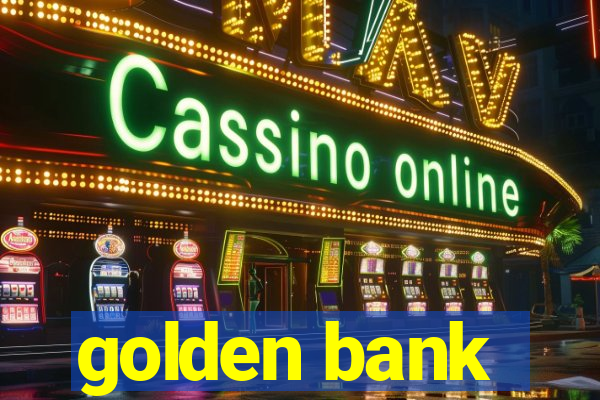 golden bank