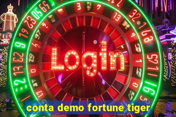 conta demo fortune tiger