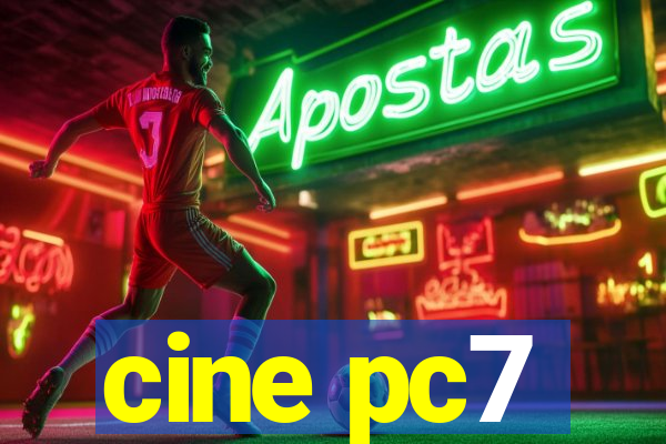 cine pc7