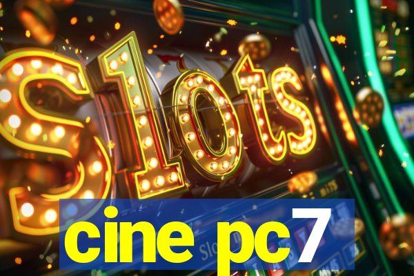 cine pc7