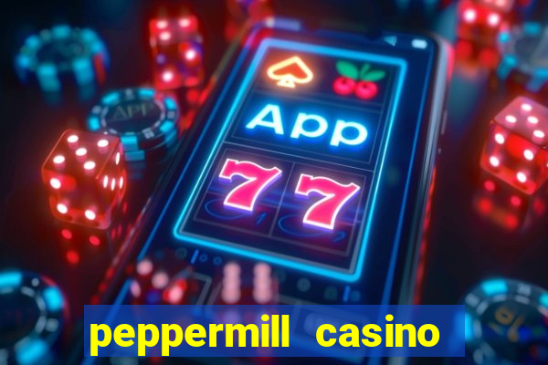 peppermill casino hotel reno