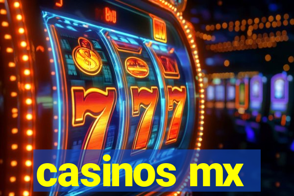 casinos mx