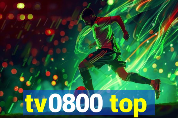 tv0800 top