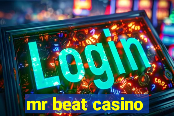 mr beat casino