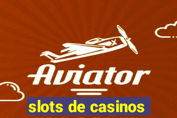 slots de casinos