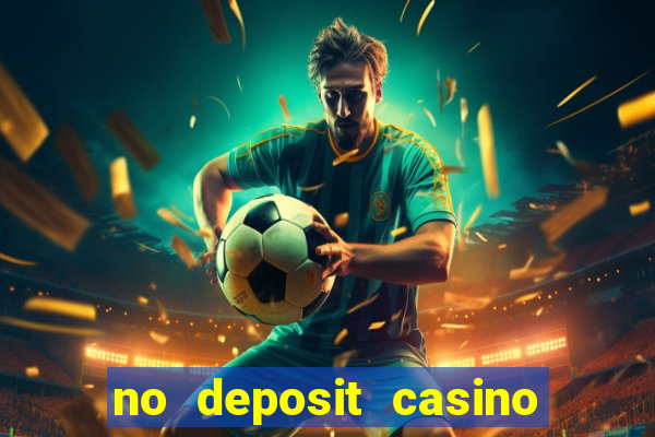 no deposit casino free spins