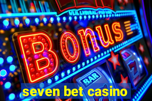 seven bet casino