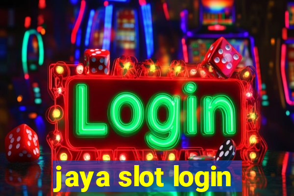 jaya slot login