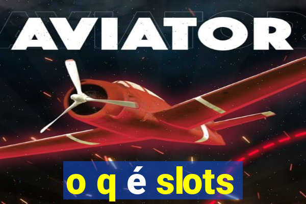 o q é slots