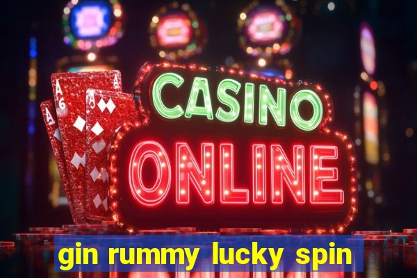 gin rummy lucky spin