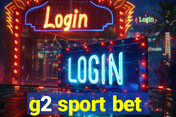 g2 sport bet