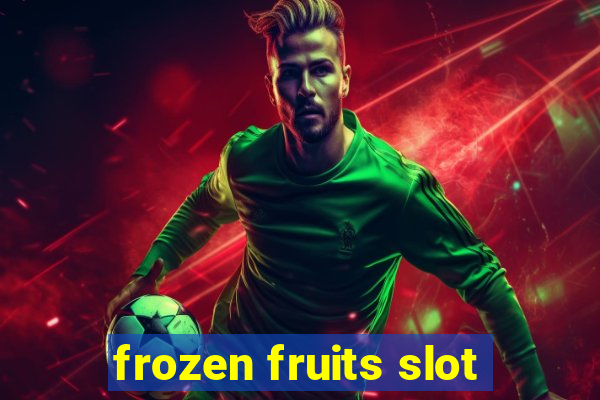 frozen fruits slot