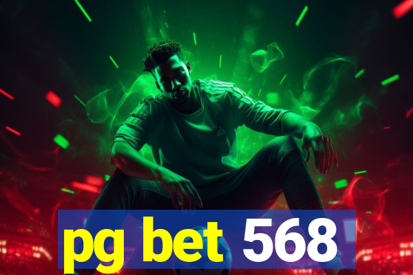 pg bet 568