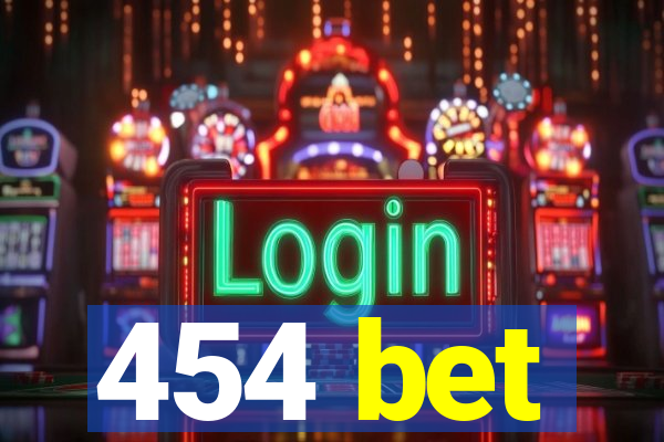 454 bet