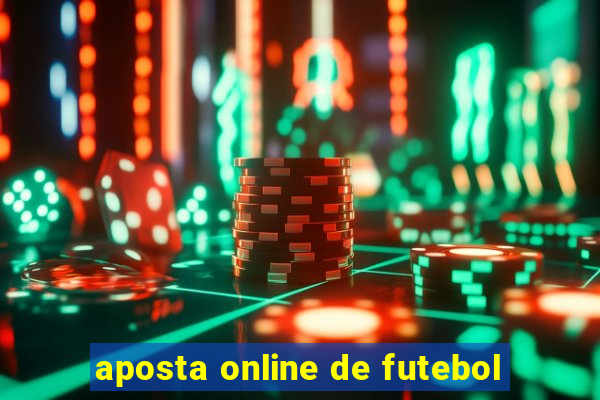 aposta online de futebol