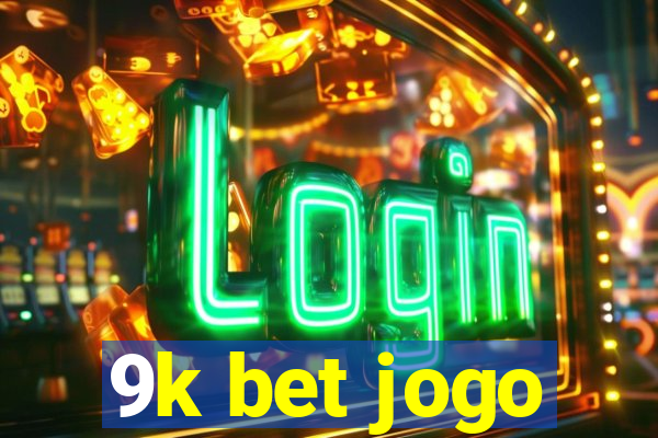 9k bet jogo