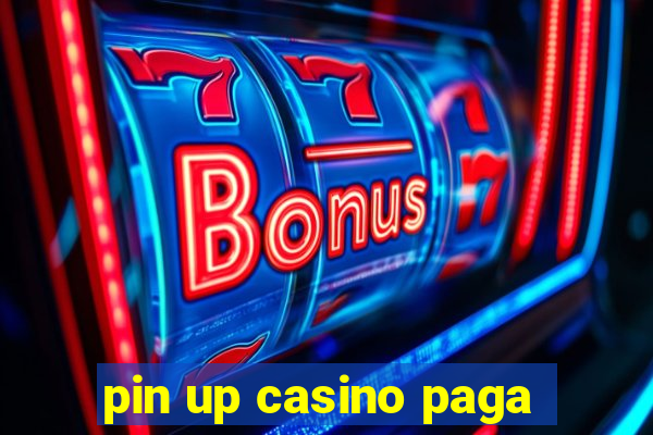 pin up casino paga