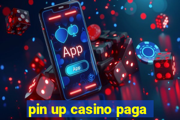 pin up casino paga