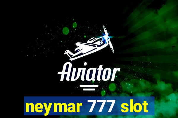 neymar 777 slot