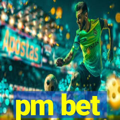 pm bet