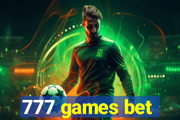 777 games bet