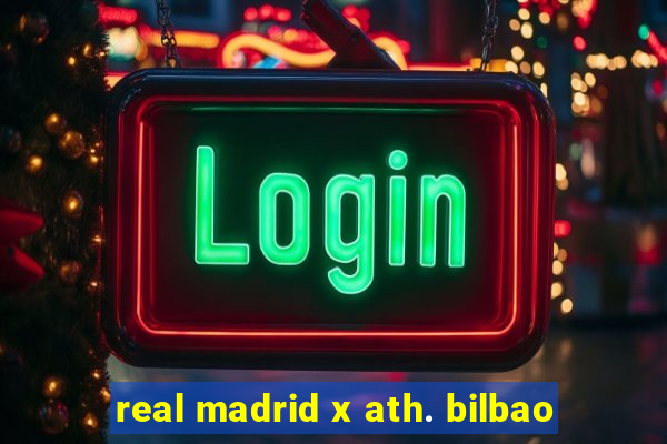 real madrid x ath. bilbao