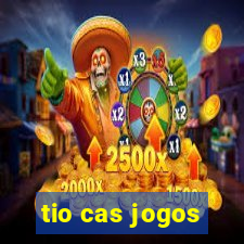 tio cas jogos