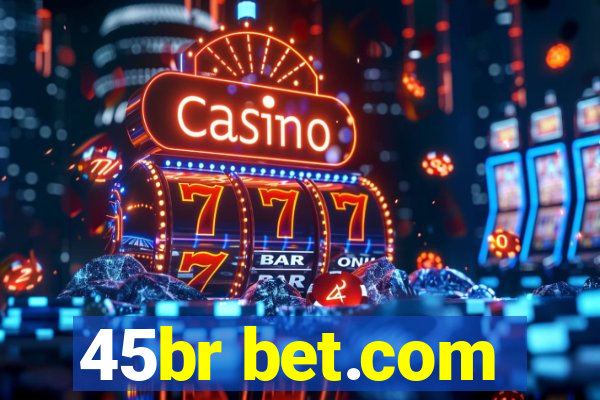 45br bet.com